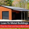 Metal Buildings With Lean-To Additions: Extra Space at Lower Cost