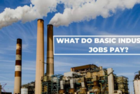 What Do Basic Industries Jobs Pay? Salaries and Career Outlook