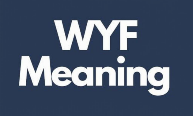 What Does WYF Mean in Text? Chat Slang Decoded