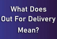 What Does Out for Delivery Mean? Shipping Status Explained
