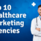 How Marketing Agencies Help Healthcare Providers Grow