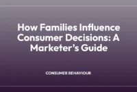 How Families Influence Healthcare Decisions