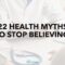 Healthcare Myths You Still Believe (Debunked)