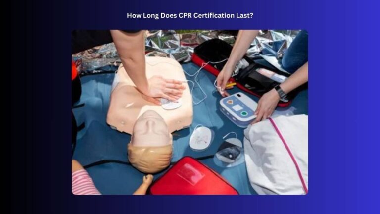 How Long Does Healthcare CPR Certification Last?