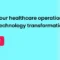 How Healthcare Organizations Modernize IT Systems