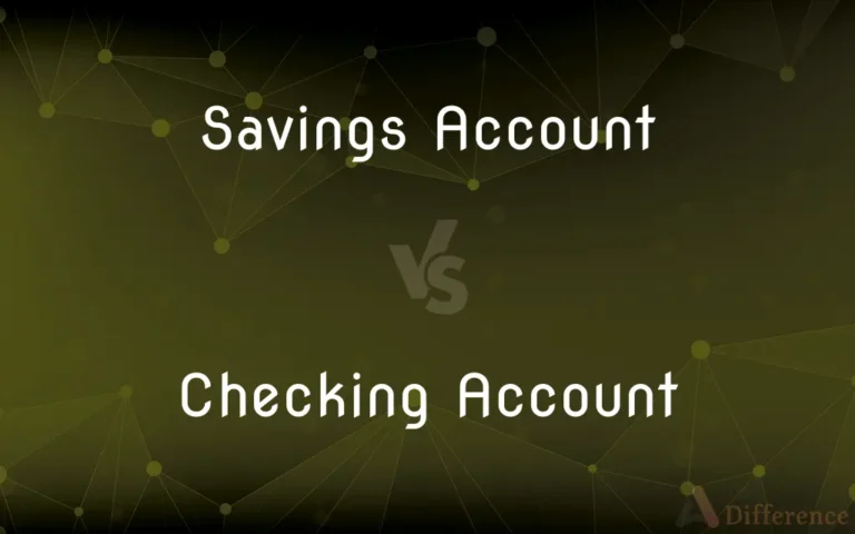 What Is a Checking vs Savings Account?